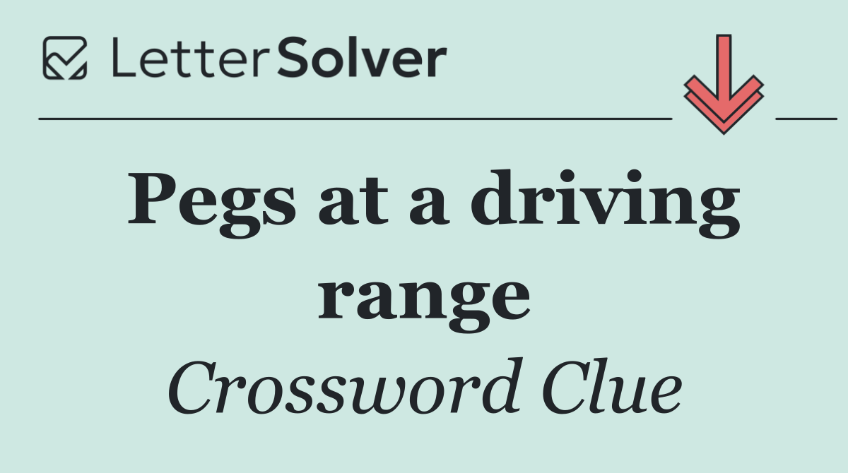 Pegs at a driving range