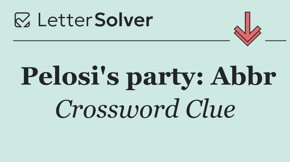 Pelosi's party: Abbr