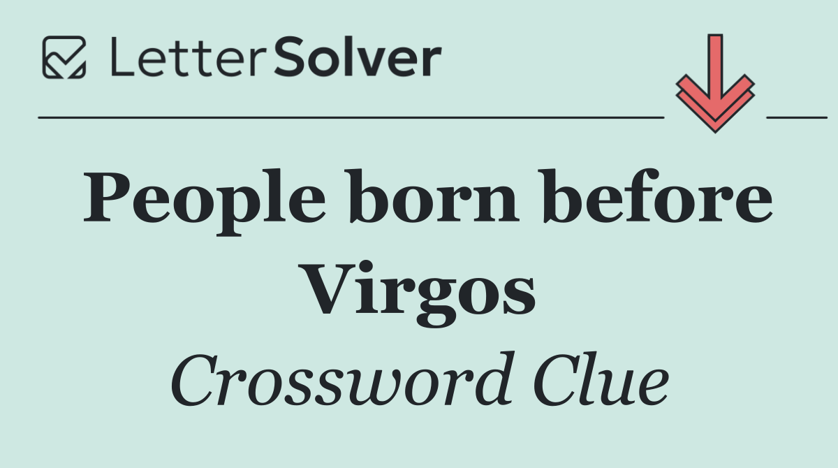 People born before Virgos