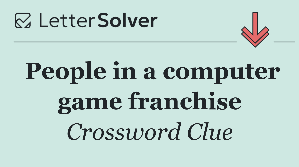 People in a computer game franchise