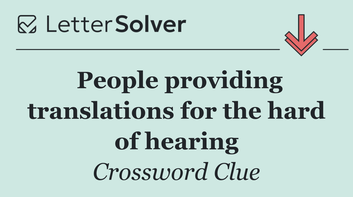 People providing translations for the hard of hearing