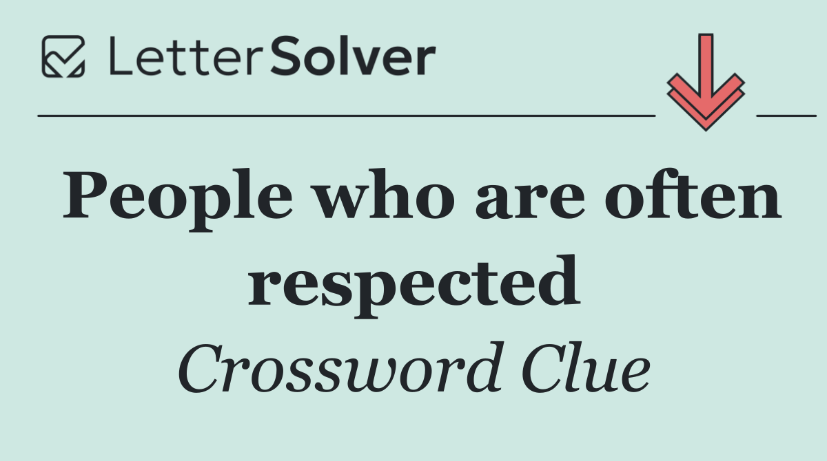 People who are often respected