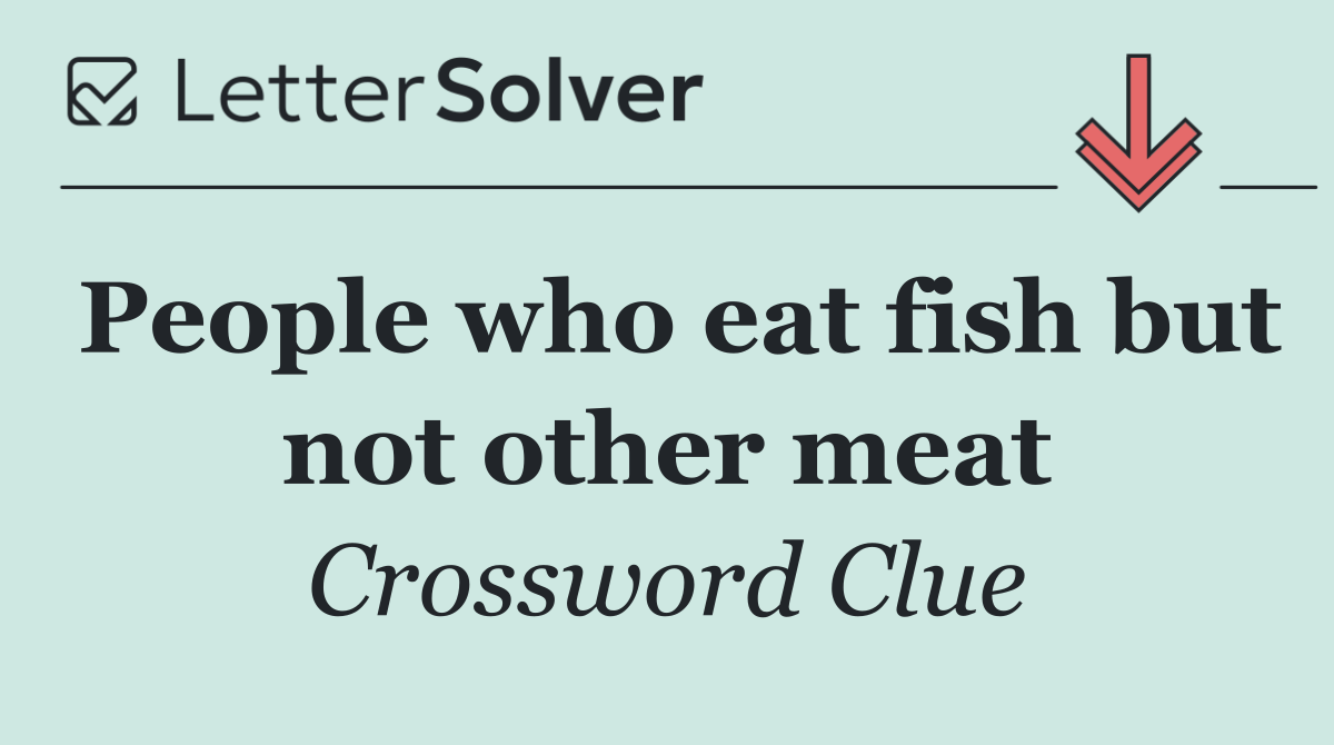 People who eat fish but not other meat