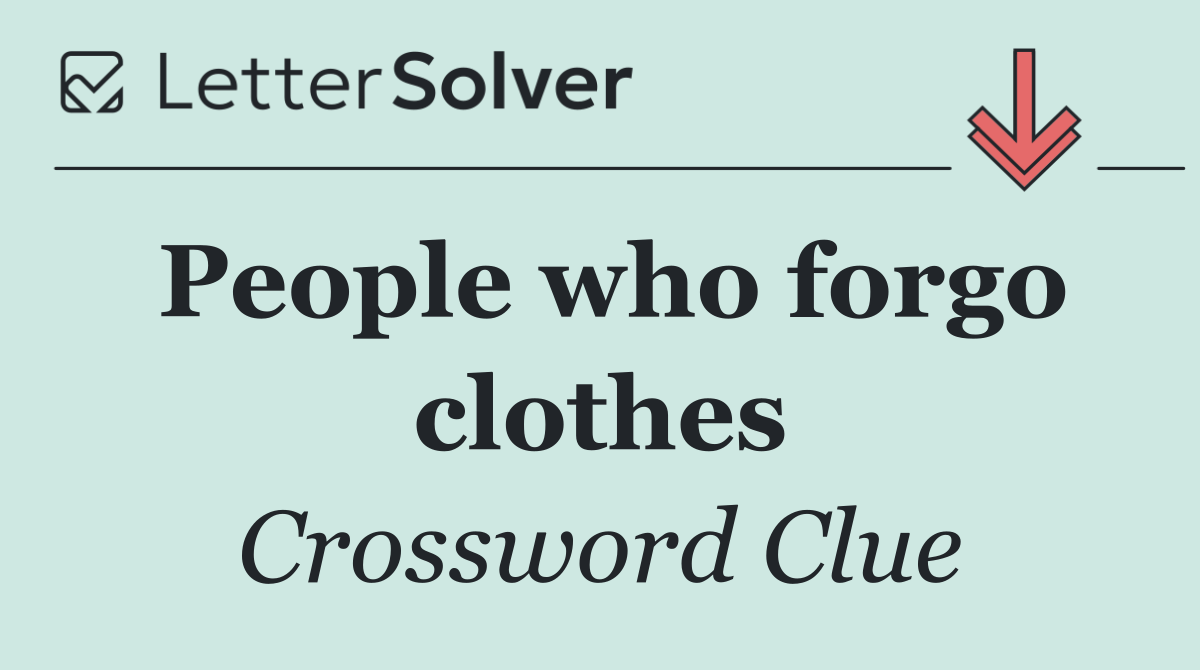 People who forgo clothes