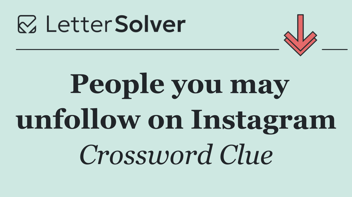 People you may unfollow on Instagram