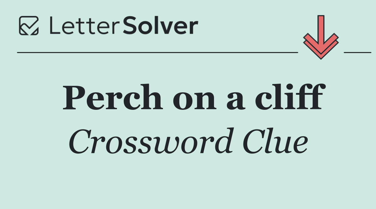 Perch on a cliff