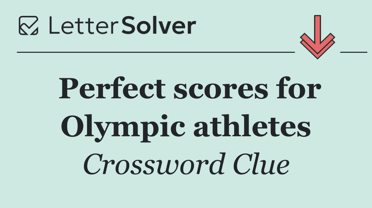 Perfect scores for Olympic athletes
