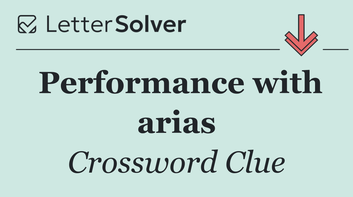 Performance with arias