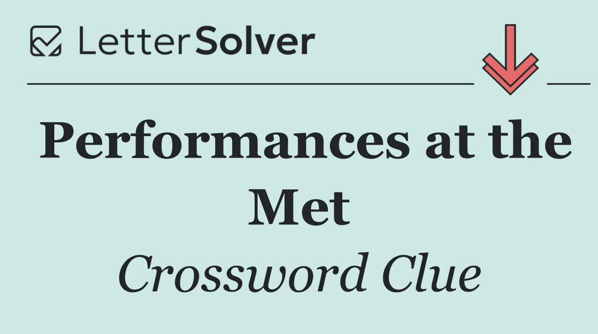 Performances at the Met