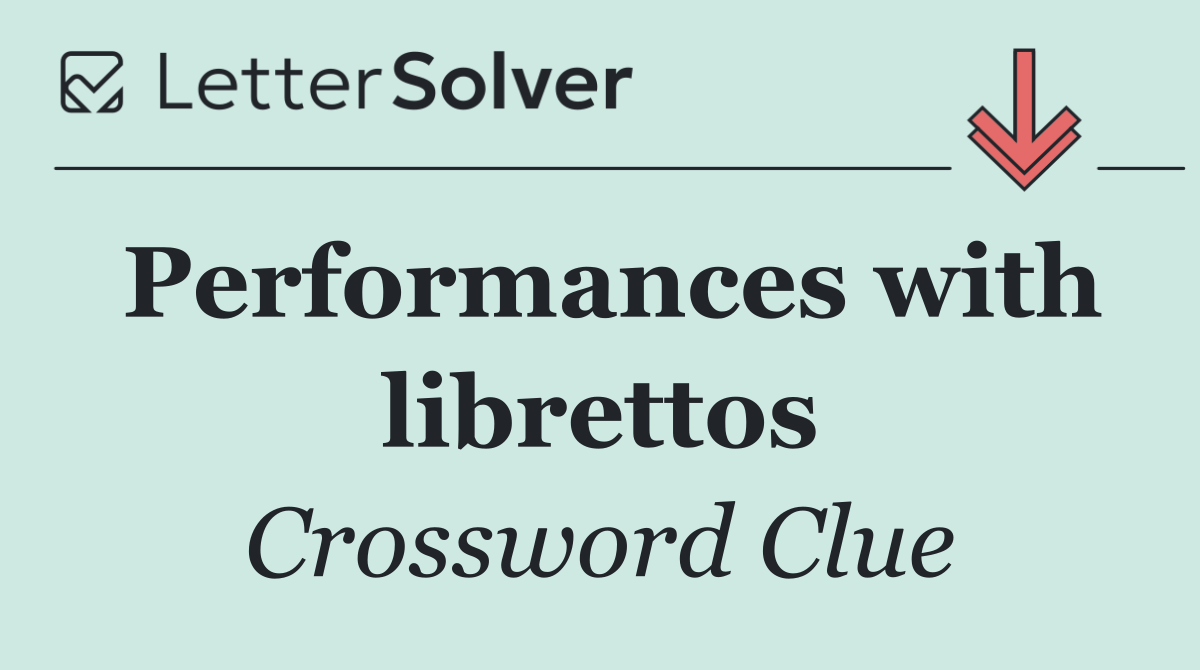 Performances with librettos