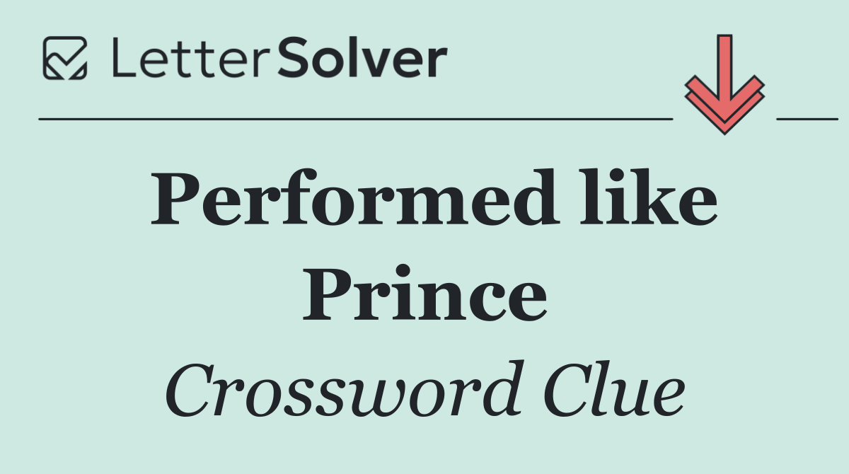 Performed like Prince