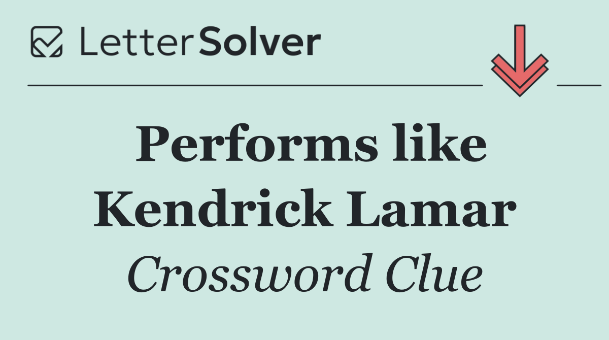 Performs like Kendrick Lamar