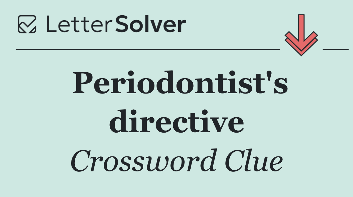 Periodontist's directive