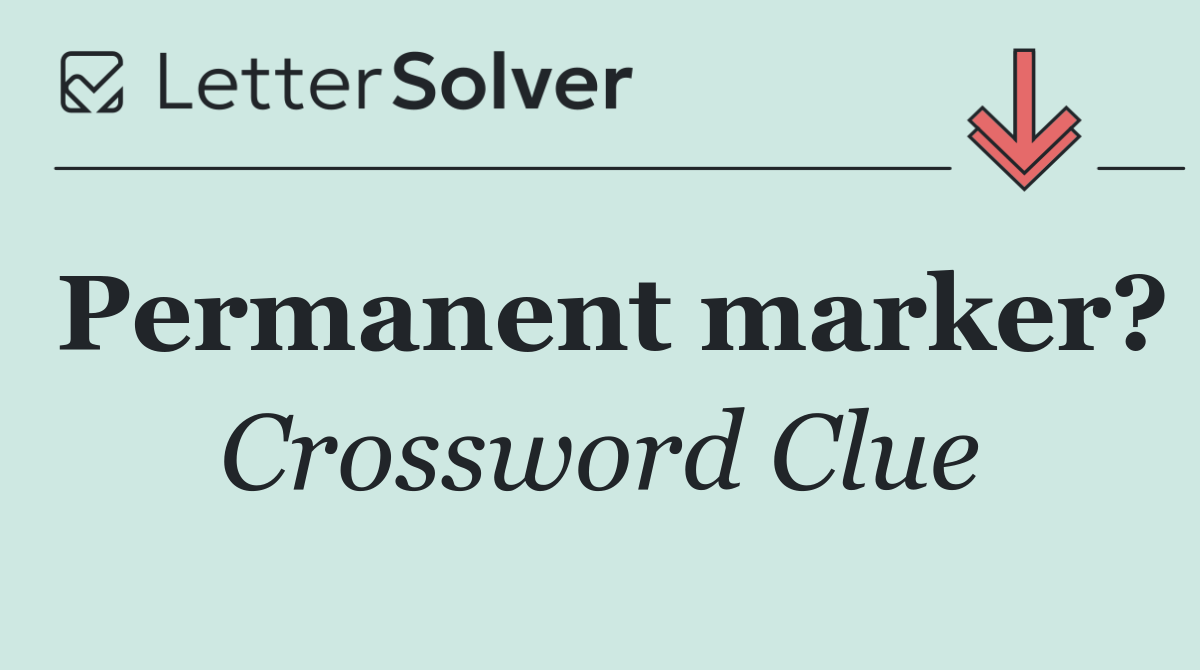 Permanent marker?