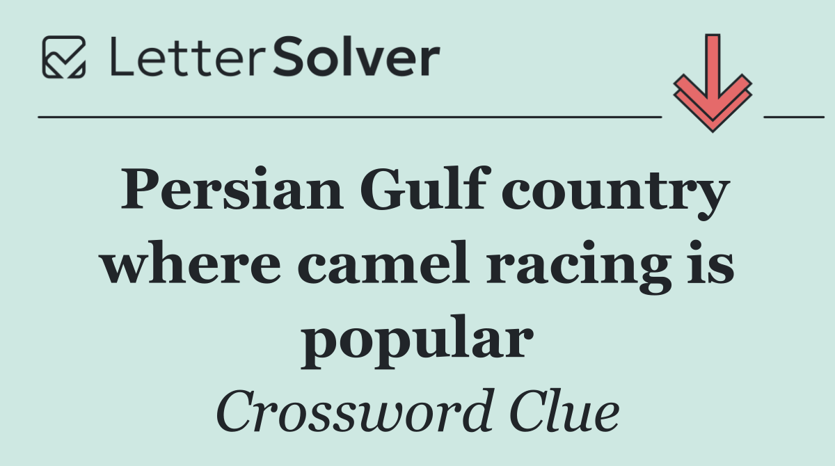 Persian Gulf country where camel racing is popular