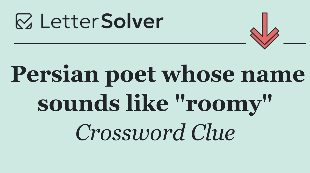 Persian poet whose name sounds like "roomy"