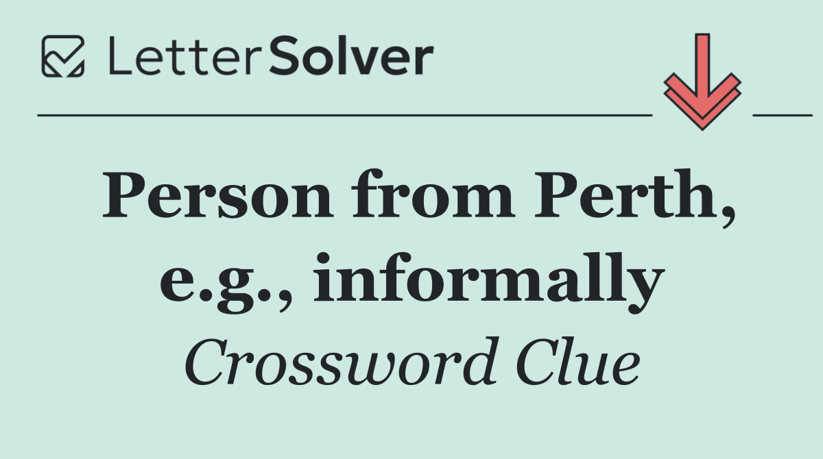 Person from Perth, e.g., informally