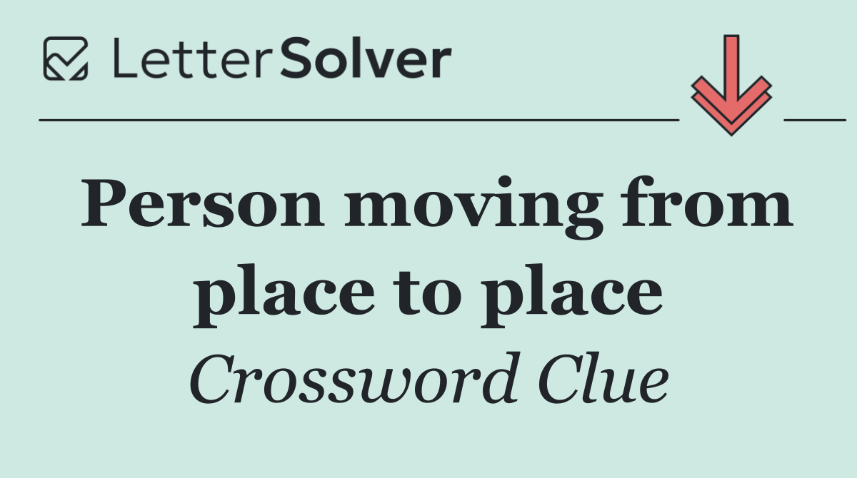 Person moving from place to place