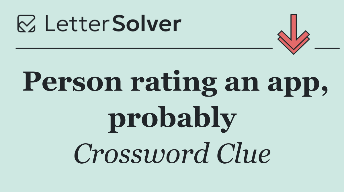 Person rating an app, probably