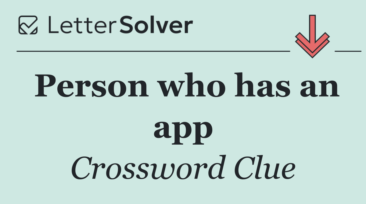 Person who has an app