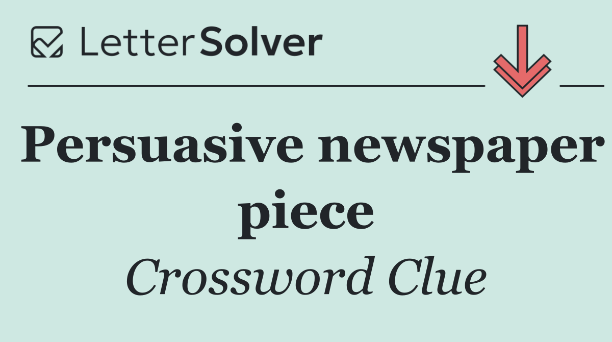 Persuasive newspaper piece