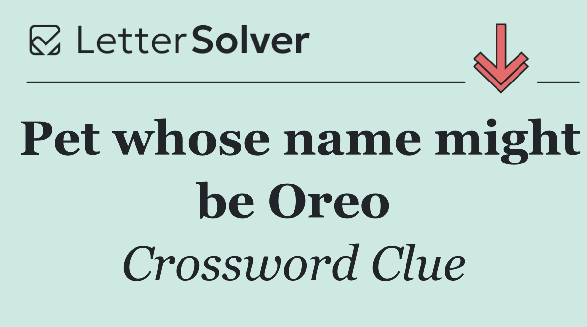 Pet whose name might be Oreo