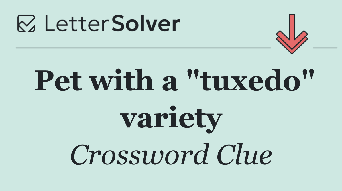 Pet with a "tuxedo" variety
