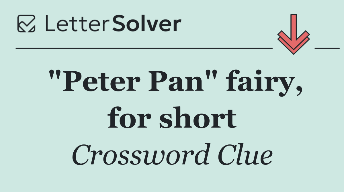"Peter Pan" fairy, for short