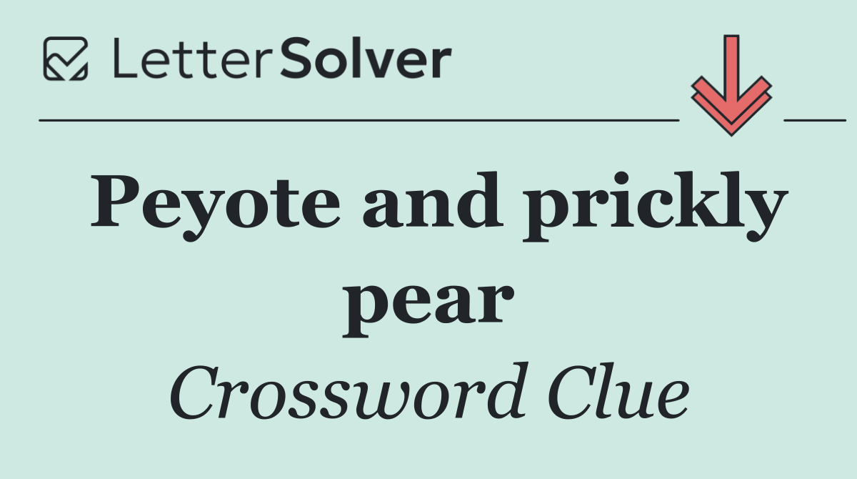 Peyote and prickly pear