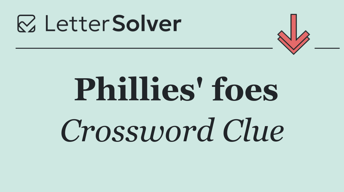 Phillies' foes