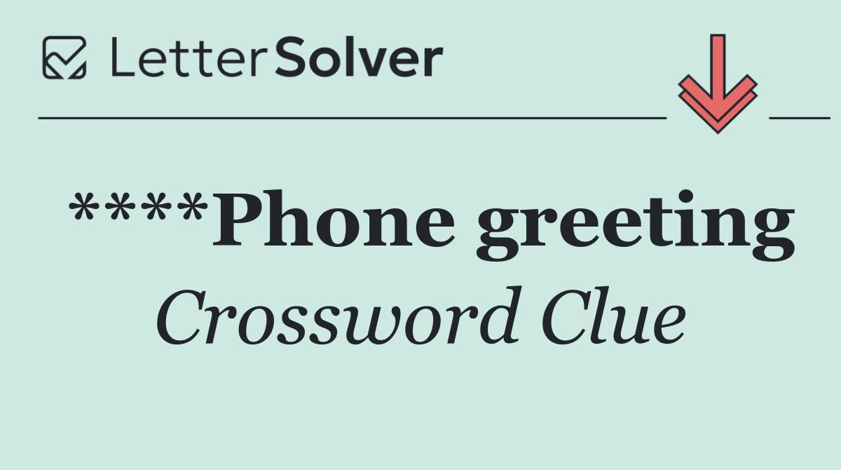 ****Phone greeting