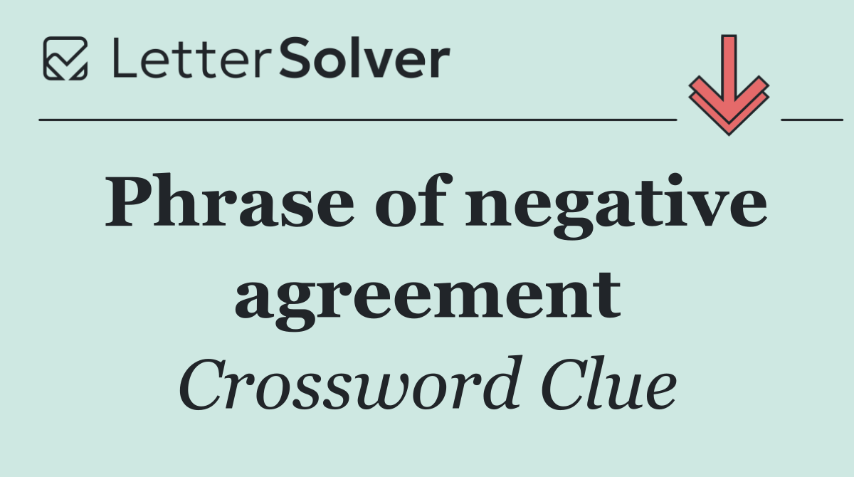 Phrase of negative agreement