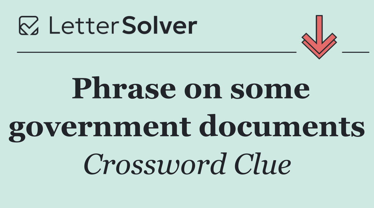 Phrase on some government documents
