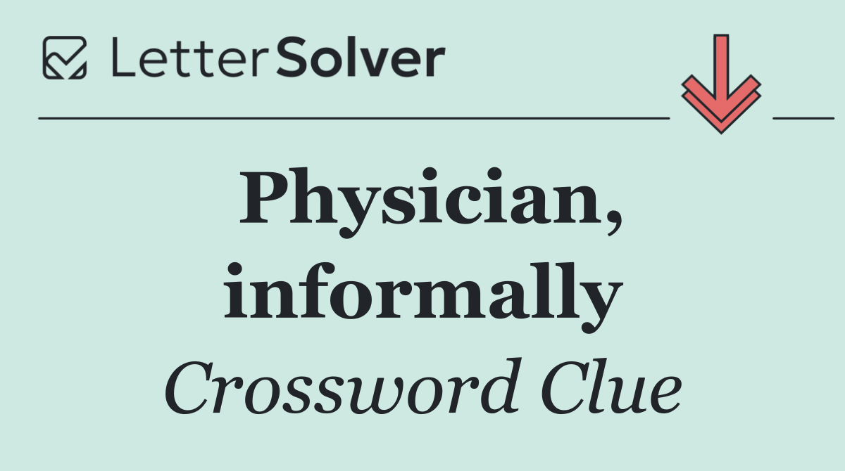 Physician, informally
