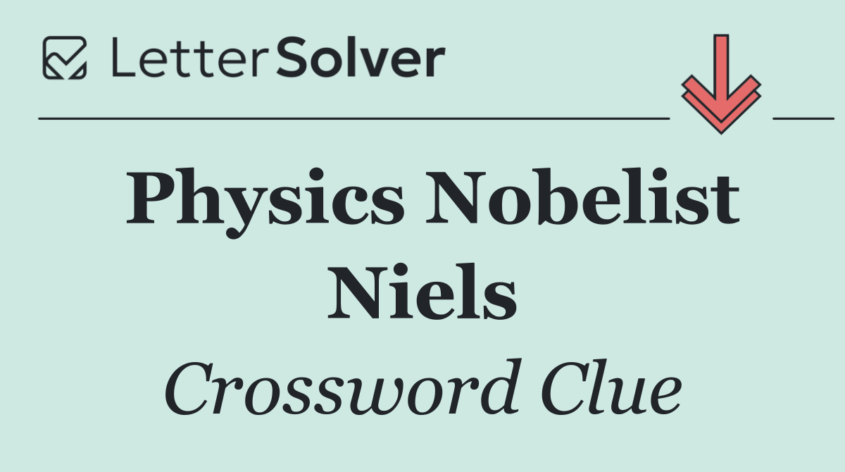 Physics Nobelist Niels