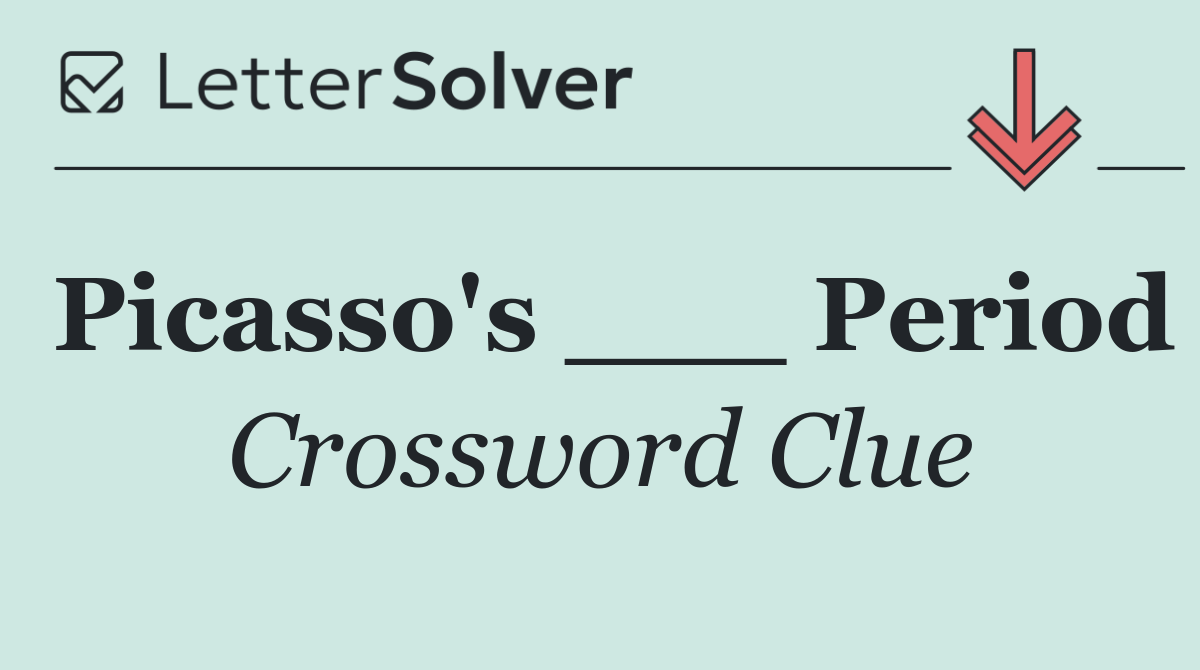 Picasso's ___ Period