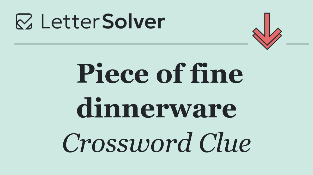 Piece of fine dinnerware