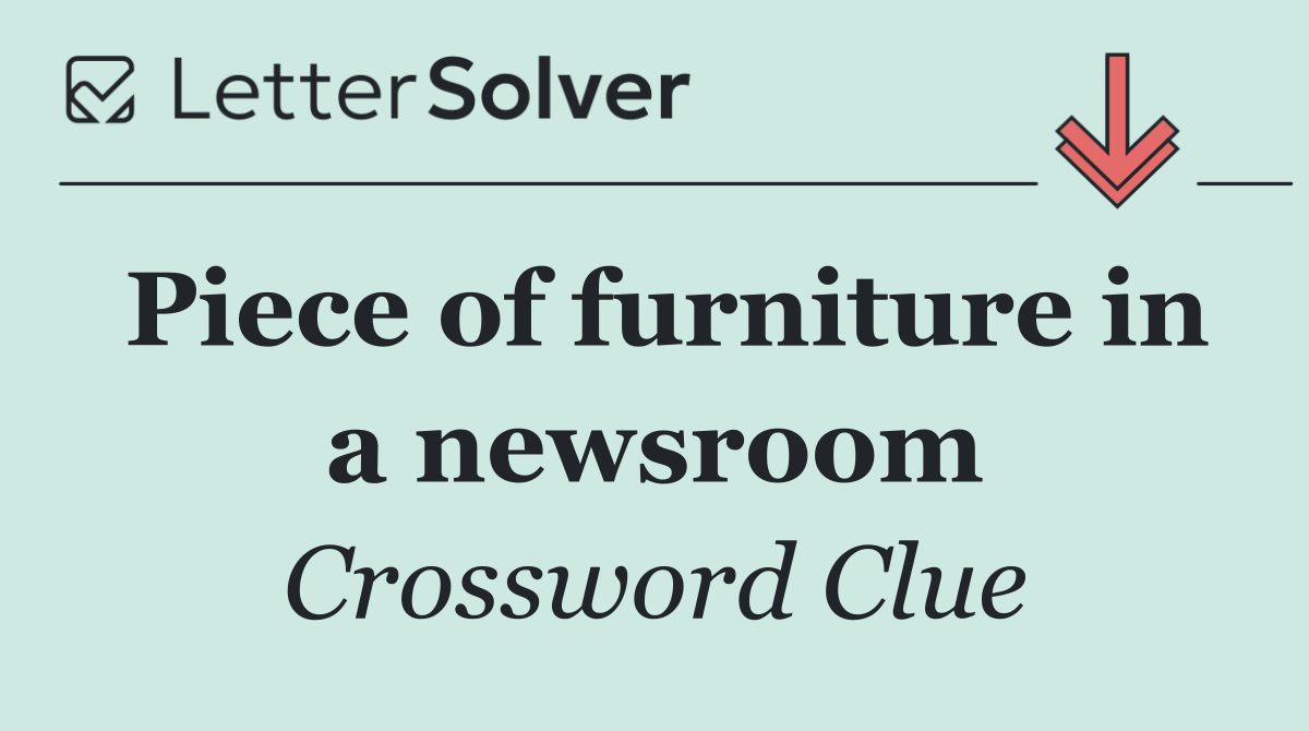 Piece of furniture in a newsroom