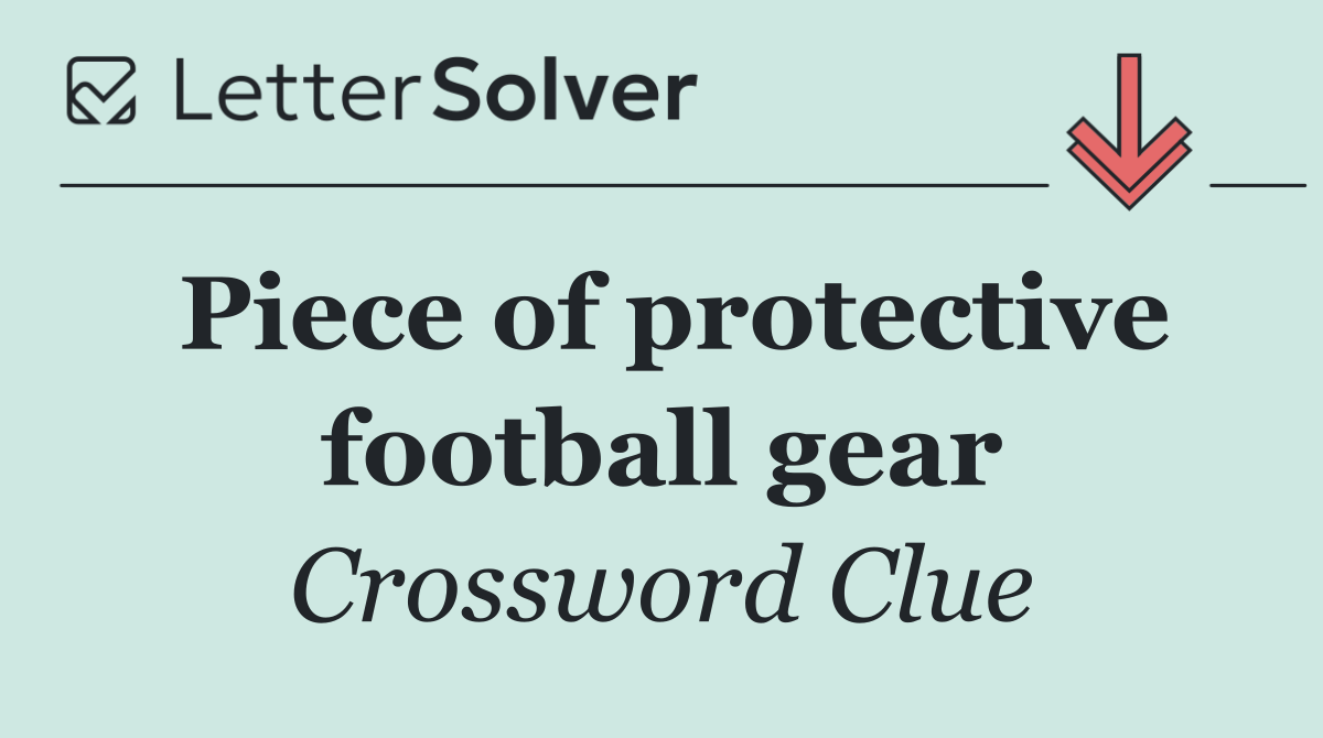 Piece of protective football gear