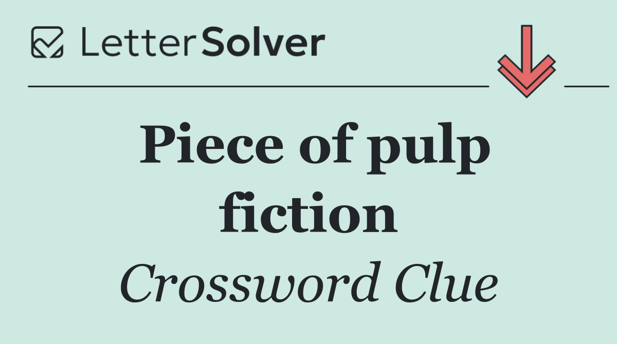 Piece of pulp fiction