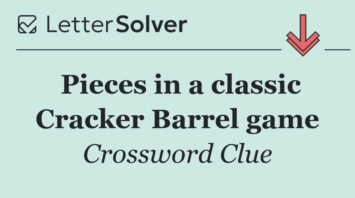 Pieces in a classic Cracker Barrel game