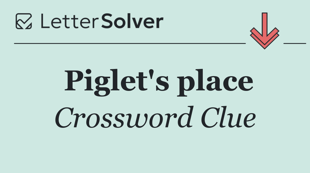 Piglet's place