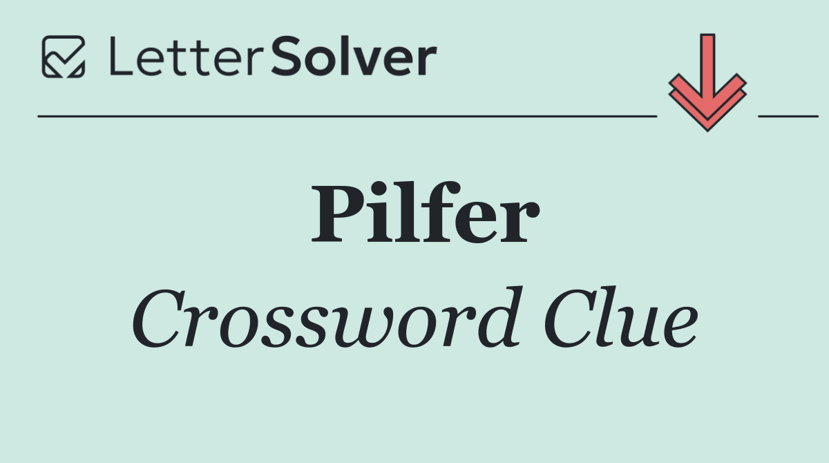 Pilfer