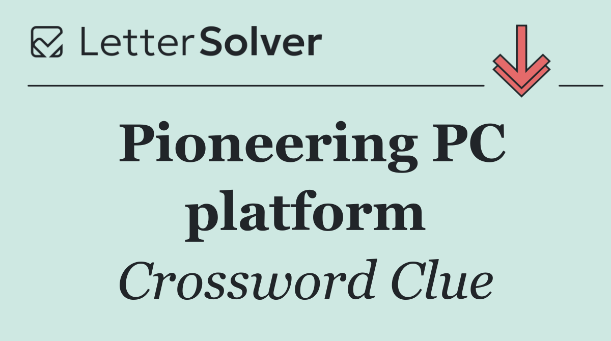 Pioneering PC platform