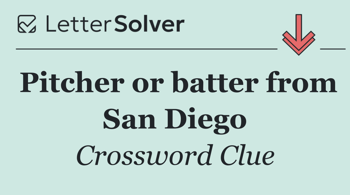 Pitcher or batter from San Diego
