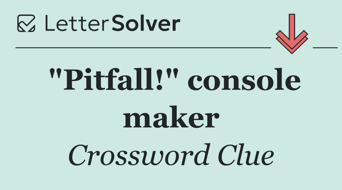 "Pitfall!" console maker