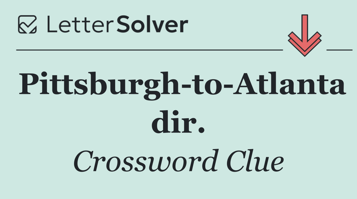 Pittsburgh to Atlanta dir.