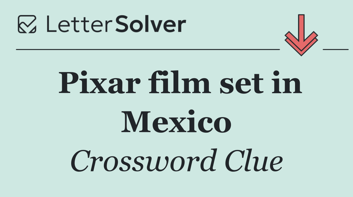 Pixar film set in Mexico