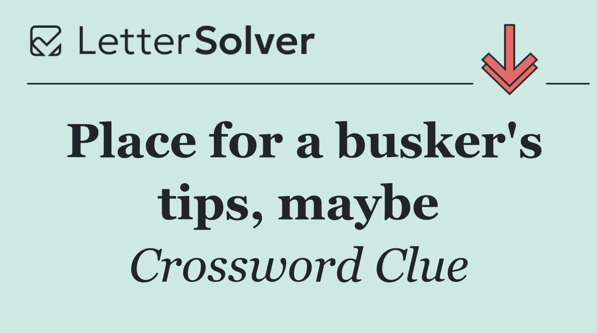 Place for a busker's tips, maybe