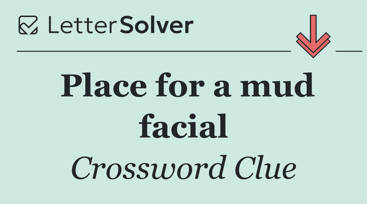 Place for a mud facial